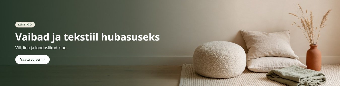 Vaibad ja tekstiil hubasuseks